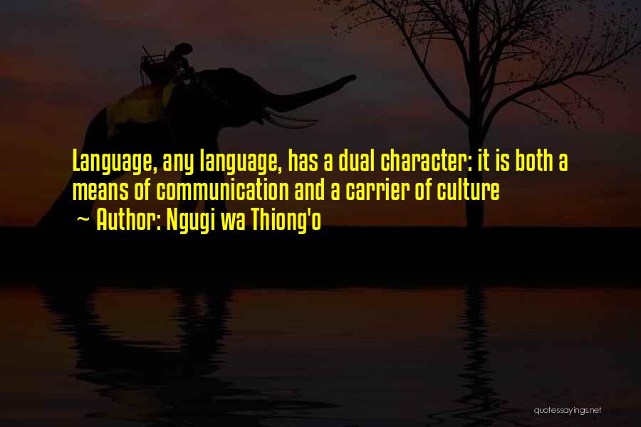 Communication And Culture Quotes By Ngugi Wa Thiong'o