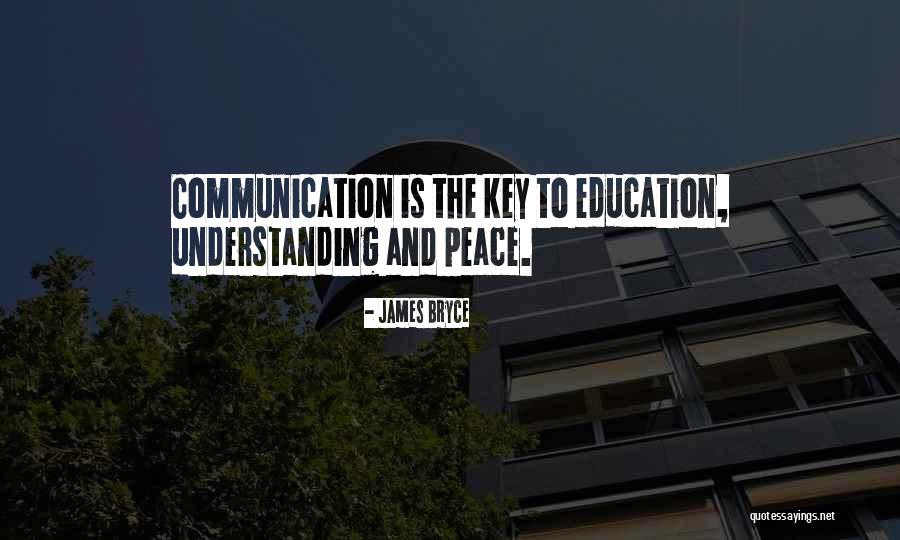Communication And Education Quotes By James Bryce Communication And Education Quotes By James Bryce