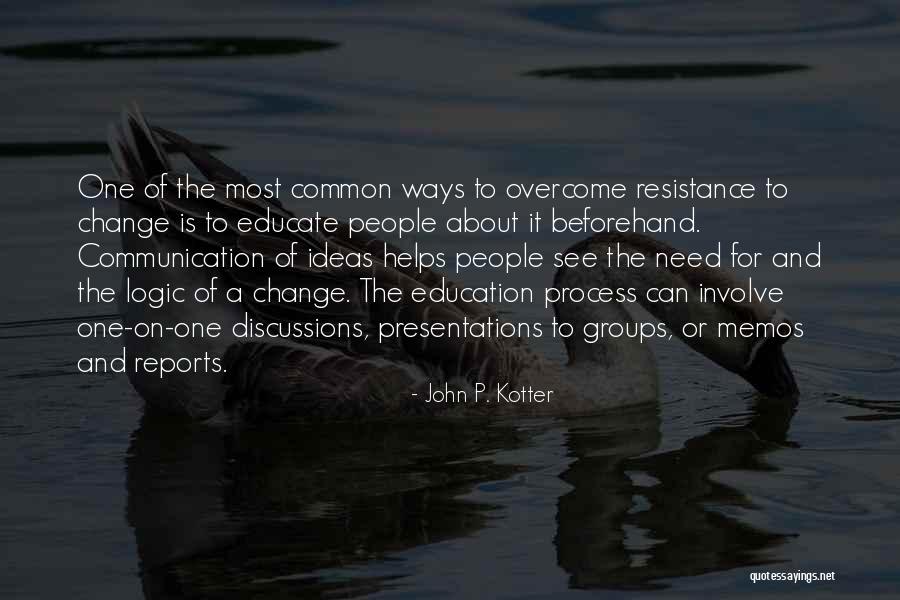 Communication And Education Quotes By John P. Kotter Communication And Education Quotes By John P. Kotter