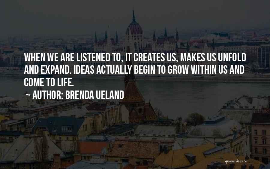 Communication And Listening Skills Quotes By Brenda Ueland