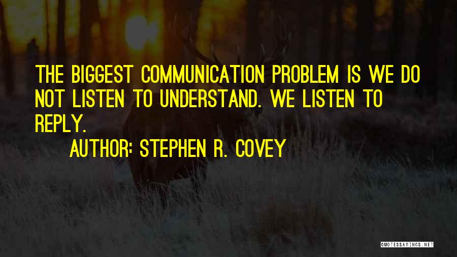 Communication And Listening Skills Quotes By Stephen R. Covey