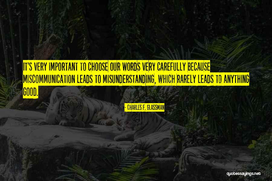 Communication And Misunderstanding Quotes By Charles F. Glassman