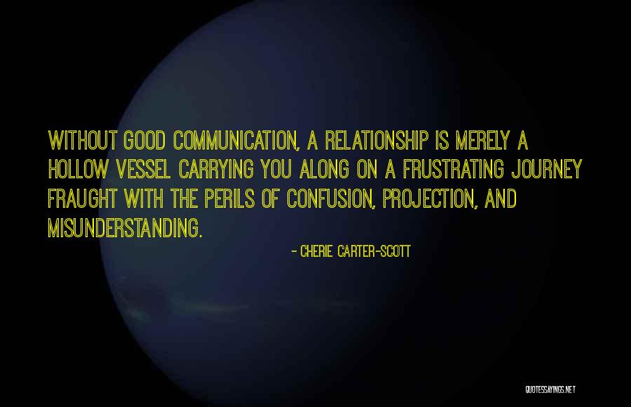 Communication And Misunderstanding Quotes By Cherie Carter-Scott