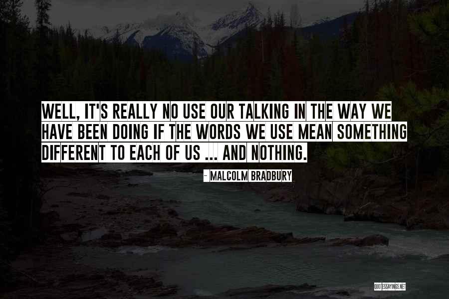 Communication And Misunderstanding Quotes By Malcolm Bradbury Communication And Misunderstanding Quotes By Malcolm Bradbury