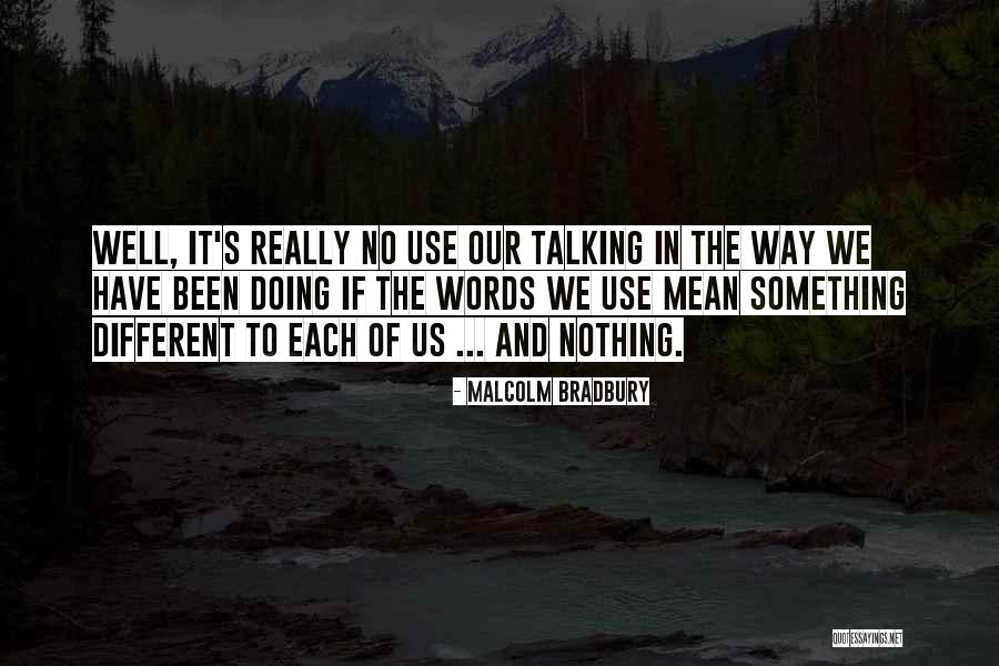 Communication And Misunderstanding Quotes By Malcolm Bradbury