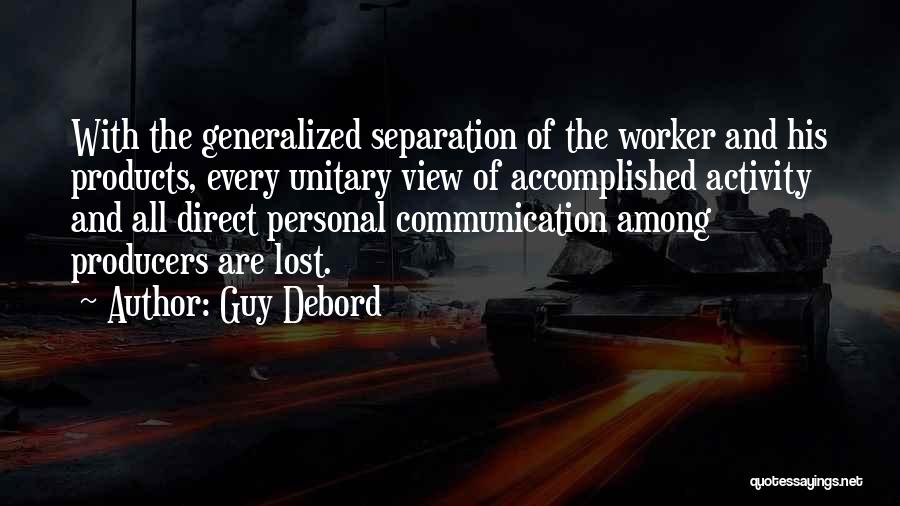 Communication And Quotes By Guy Debord