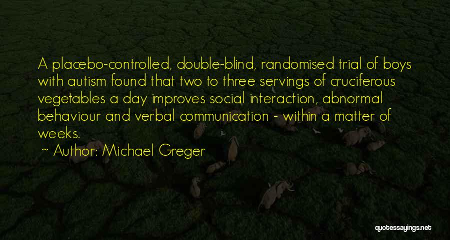 Communication And Quotes By Michael Greger