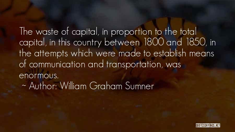 Communication And Quotes By William Graham Sumner