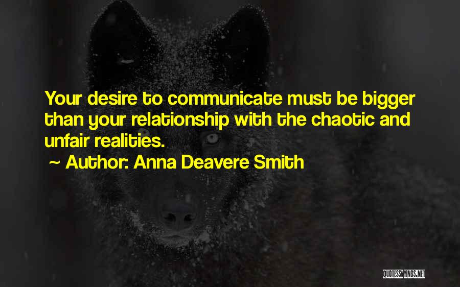 Communication And Relationship Quotes By Anna Deavere Smith