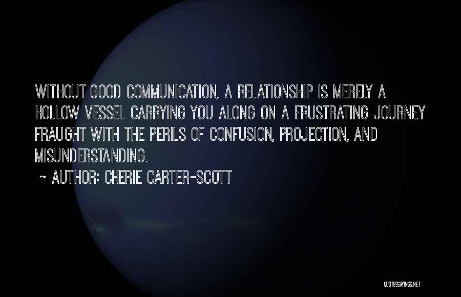 Communication And Relationship Quotes By Cherie Carter-Scott