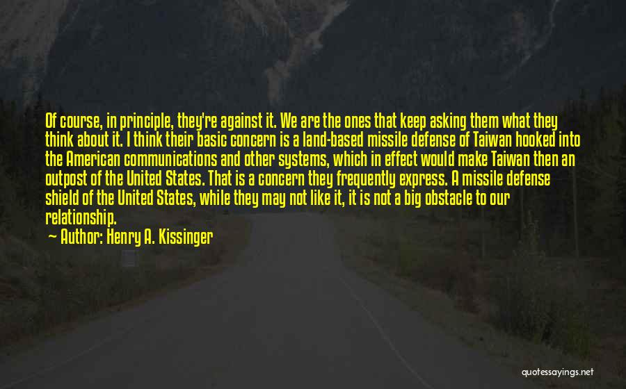 Communication And Relationship Quotes By Henry A. Kissinger