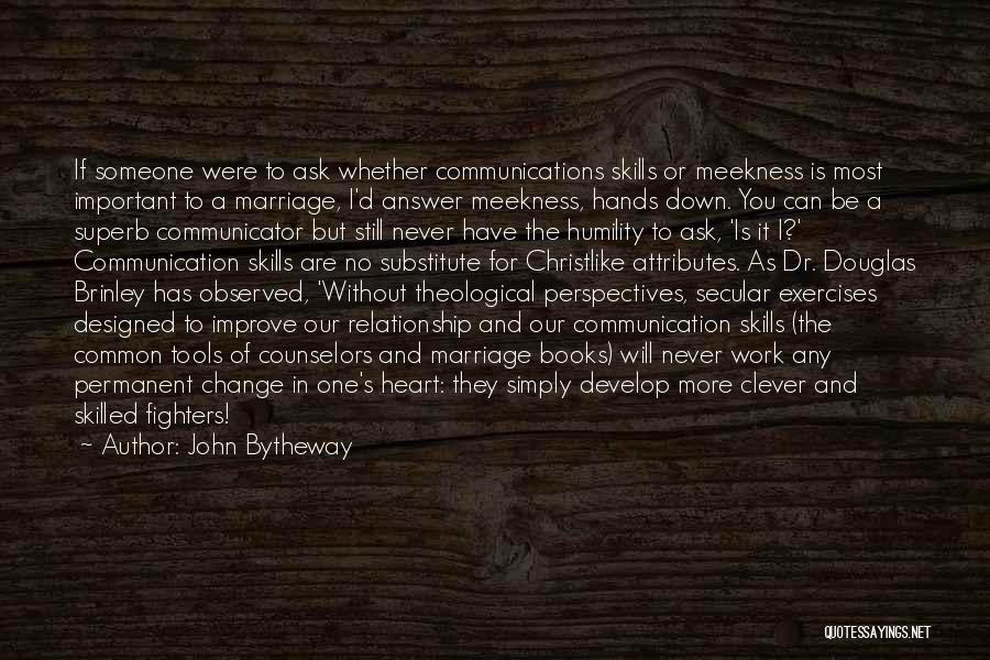 Communication And Relationship Quotes By John Bytheway