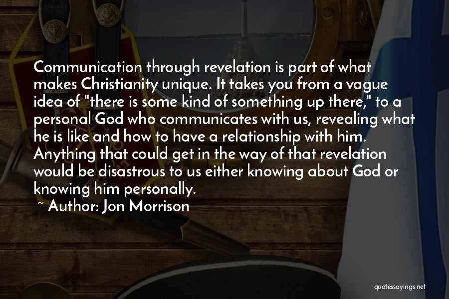 Communication And Relationship Quotes By Jon Morrison