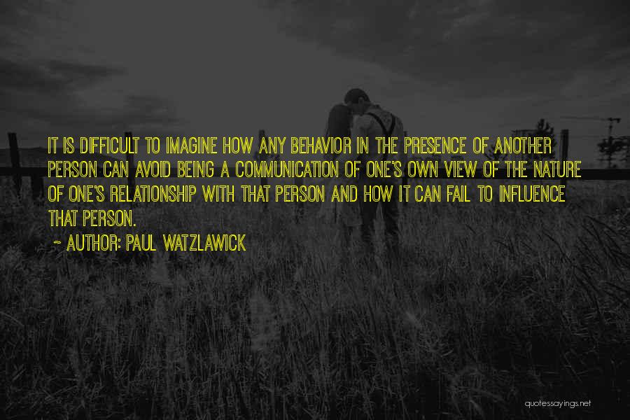 Communication And Relationship Quotes By Paul Watzlawick