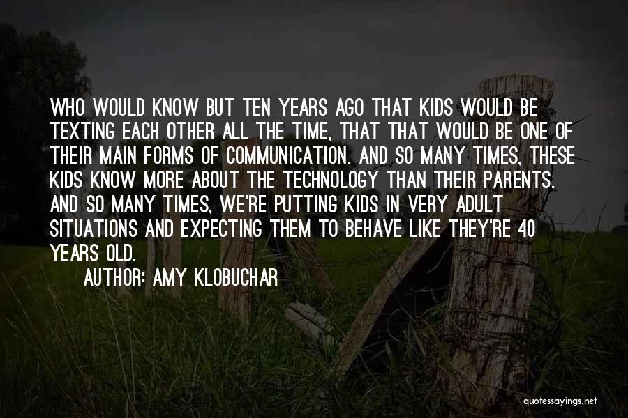Communication And Technology Quotes By Amy Klobuchar