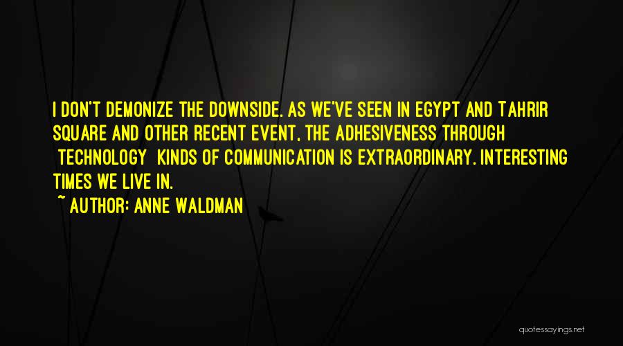 Communication And Technology Quotes By Anne Waldman