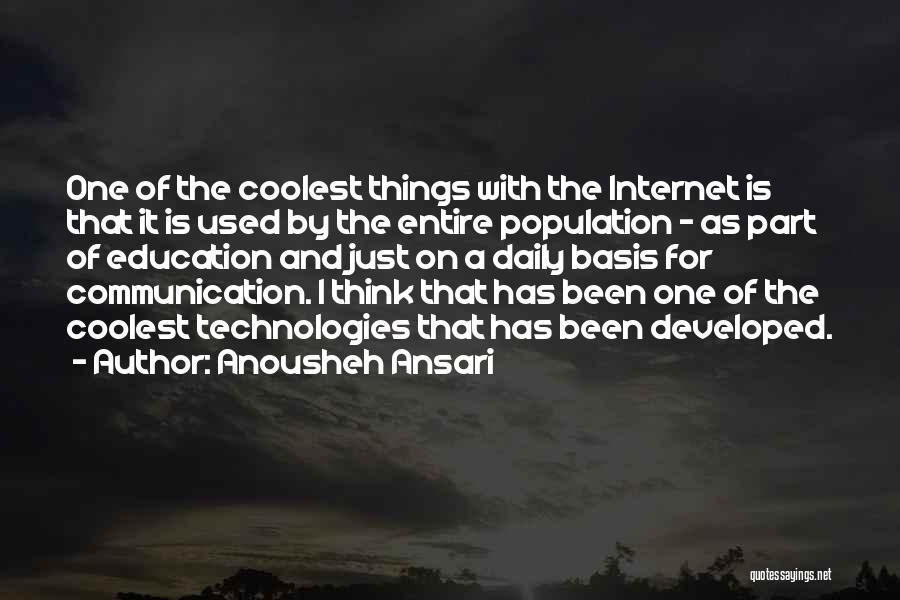 Communication And Technology Quotes By Anousheh Ansari