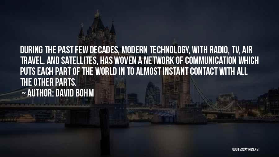 Communication And Technology Quotes By David Bohm