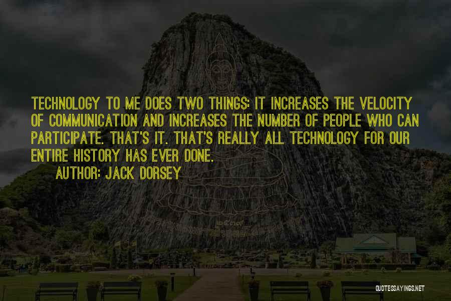 Communication And Technology Quotes By Jack Dorsey