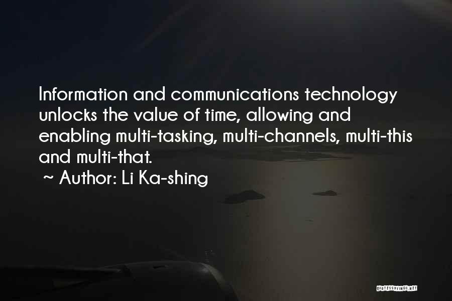 Communication And Technology Quotes By Li Ka-shing