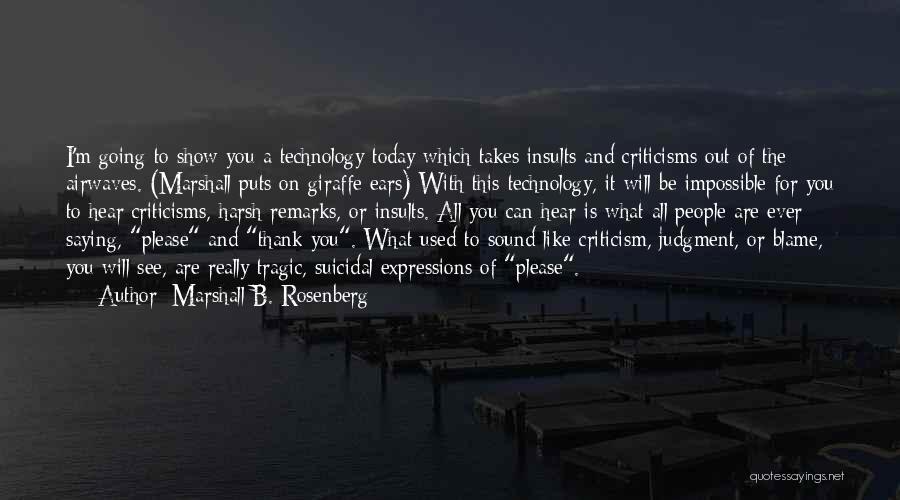 Communication And Technology Quotes By Marshall B. Rosenberg