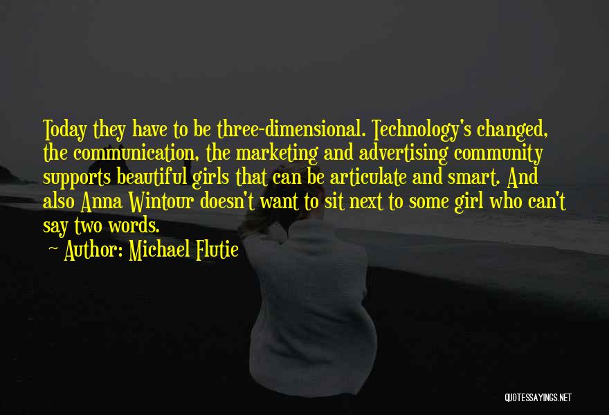 Communication And Technology Quotes By Michael Flutie