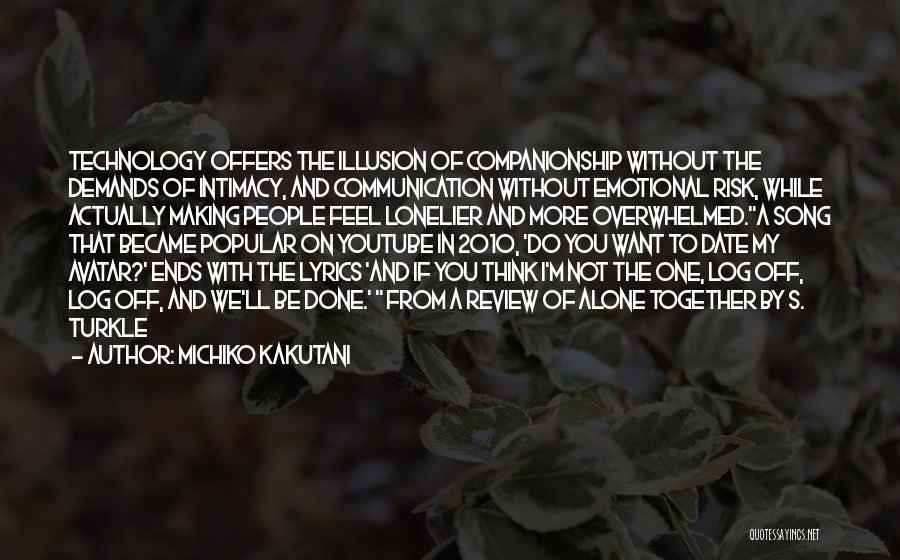 Communication And Technology Quotes By Michiko Kakutani