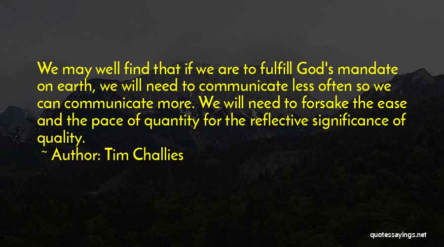 Communication And Technology Quotes By Tim Challies