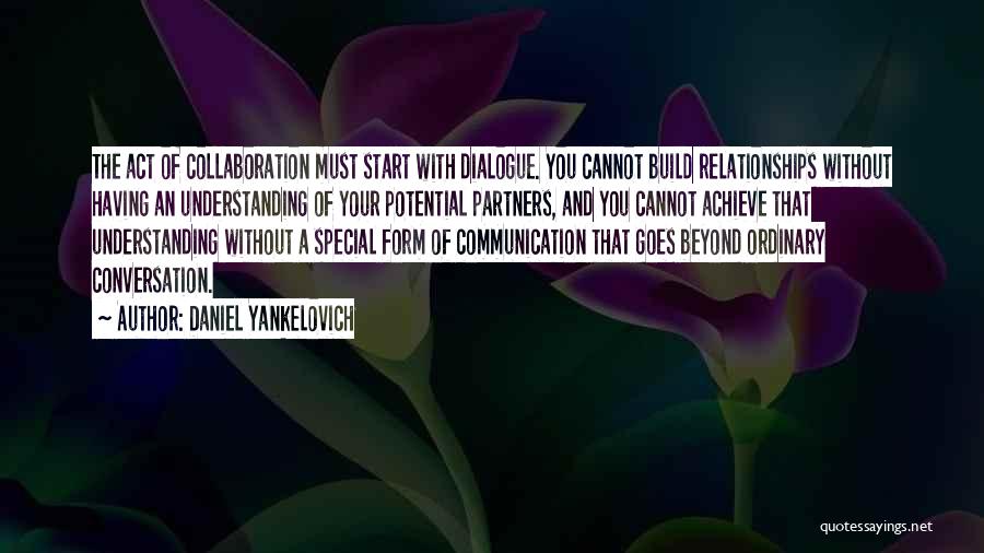 Communication And Understanding Quotes By Daniel Yankelovich