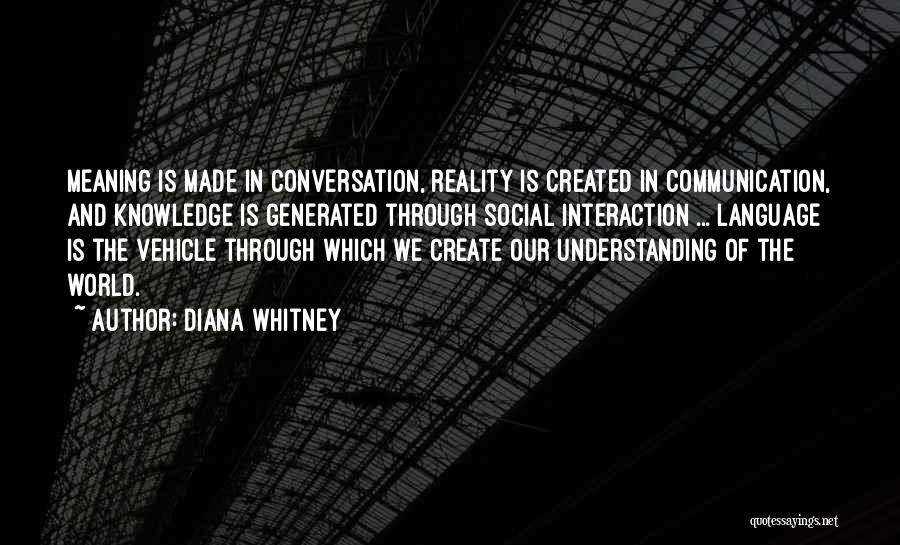 Communication And Understanding Quotes By Diana Whitney