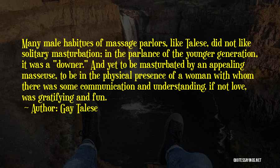 Communication And Understanding Quotes By Gay Talese