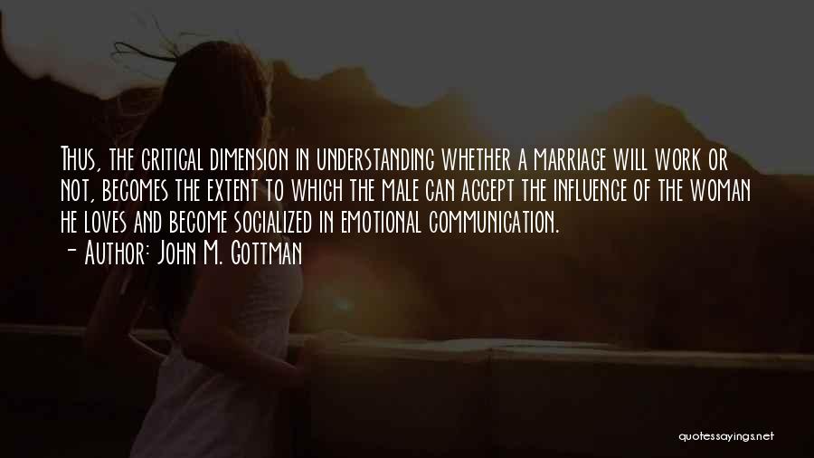 Communication And Understanding Quotes By John M. Gottman