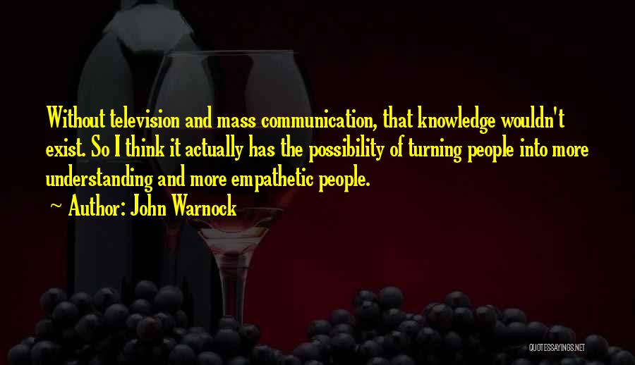 Communication And Understanding Quotes By John Warnock