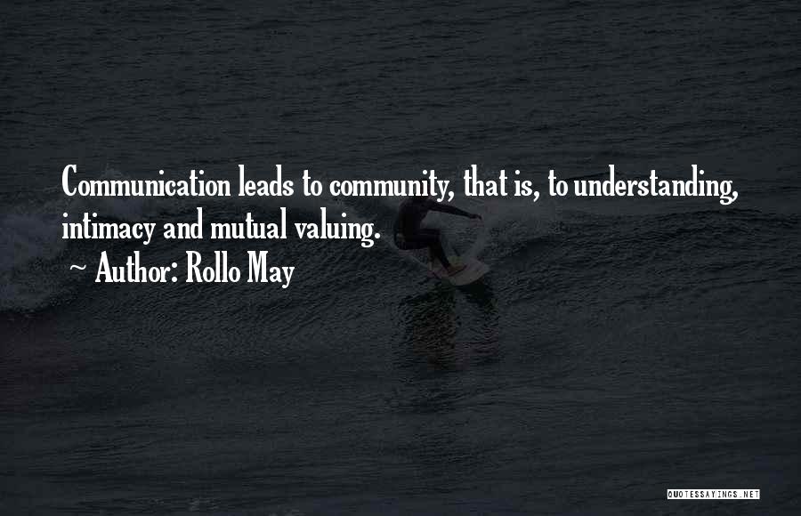 Communication And Understanding Quotes By Rollo May