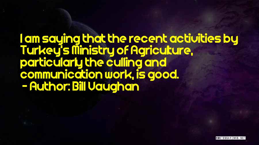 Communication At Work Quotes By Bill Vaughan