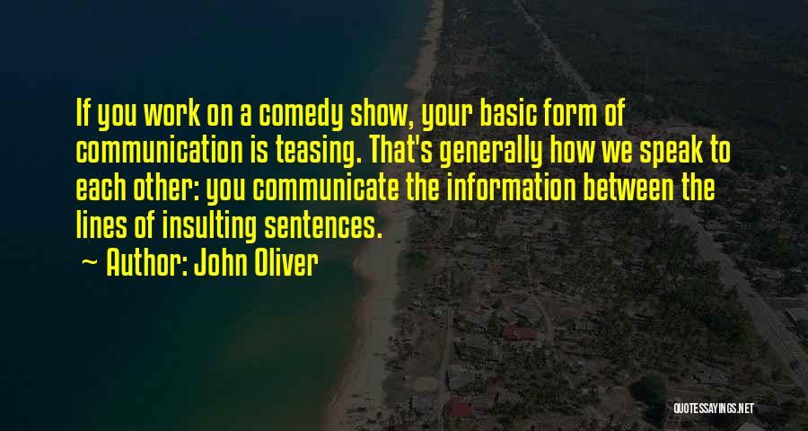 Communication At Work Quotes By John Oliver