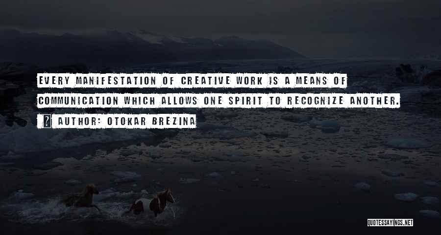 Communication At Work Quotes By Otokar Brezina