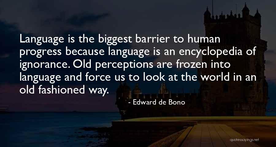 Communication Barrier Quotes By Edward De Bono Communication Barrier Quotes By Edward De Bono