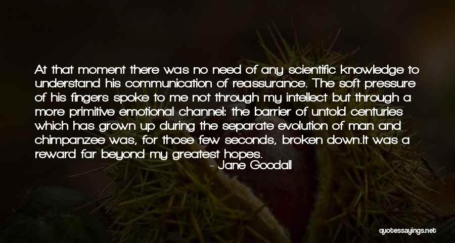 Communication Barrier Quotes By Jane Goodall Communication Barrier Quotes By Jane Goodall