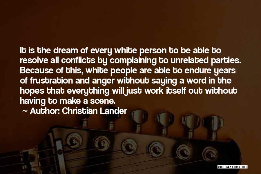 Communication Conflict Quotes By Christian Lander