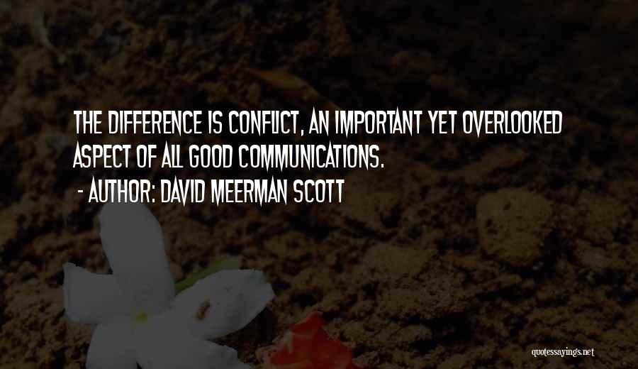 Communication Conflict Quotes By David Meerman Scott