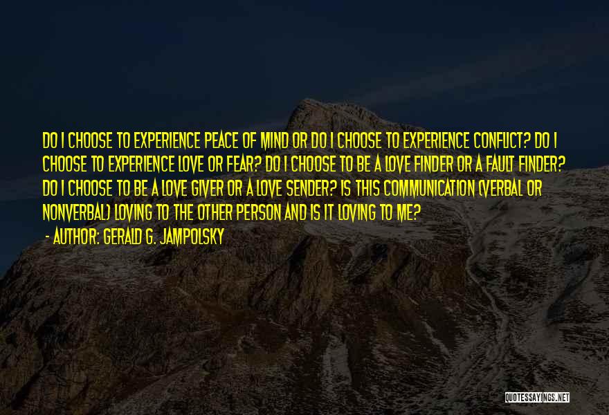 Communication Conflict Quotes By Gerald G. Jampolsky