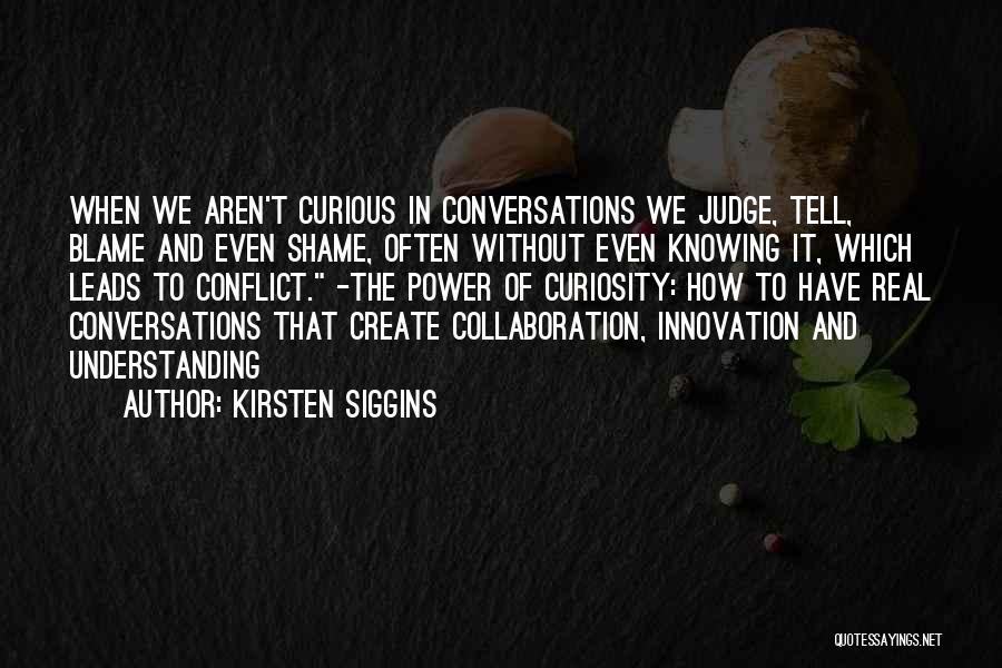 Communication Conflict Quotes By Kirsten Siggins
