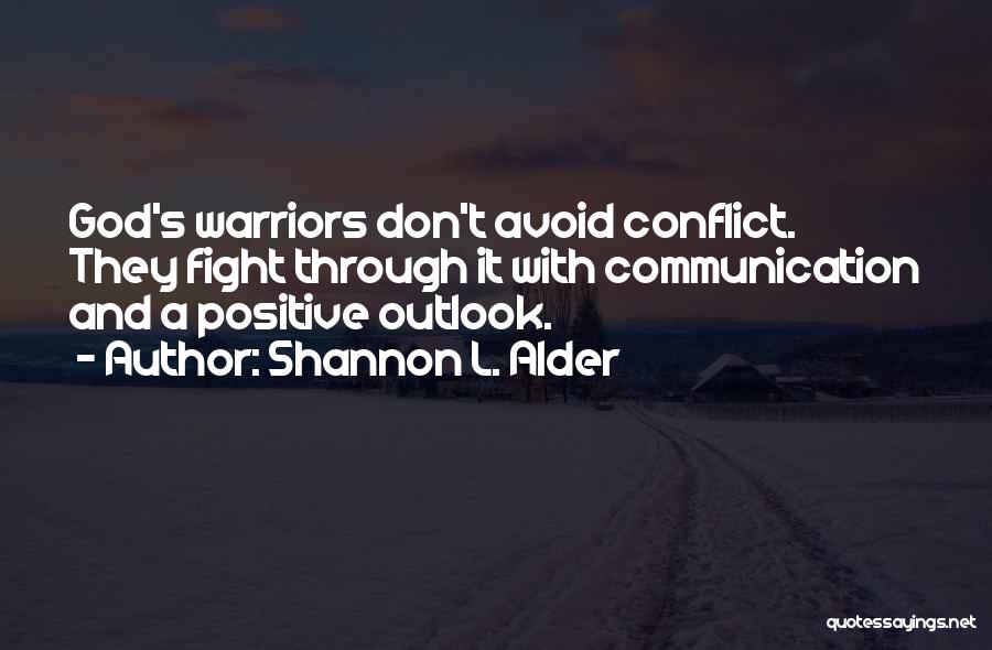 Communication Conflict Quotes By Shannon L. Alder