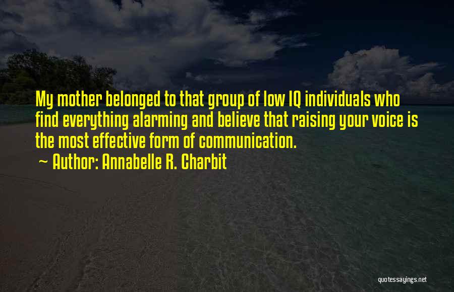 Communication Effective Quotes By Annabelle R. Charbit
