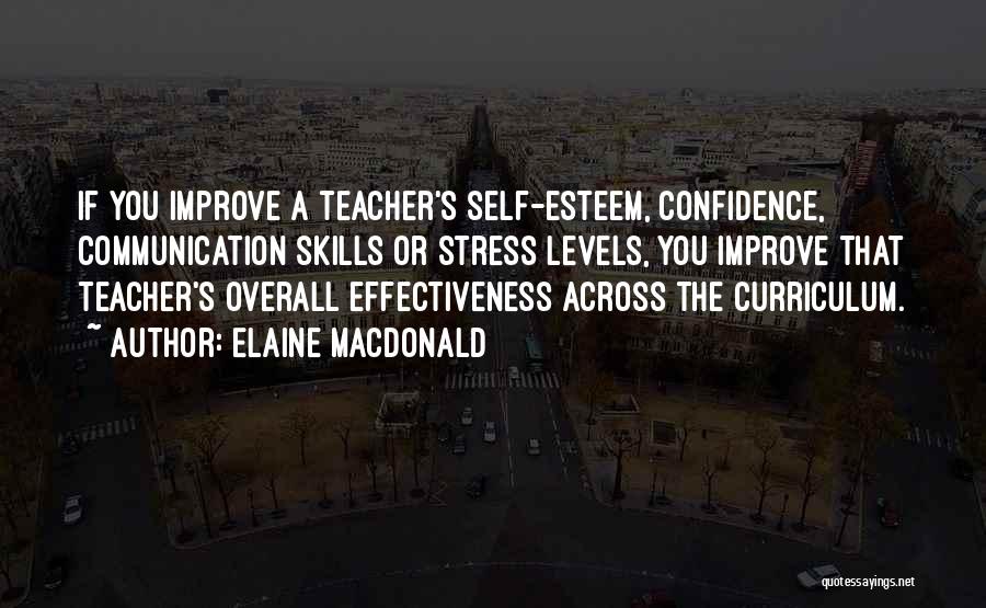 Communication Effectiveness Quotes By Elaine MacDonald