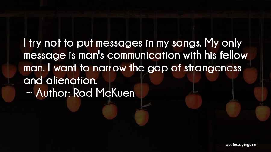 Communication Gap Quotes By Rod McKuen