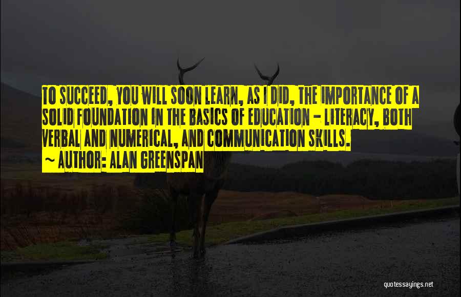 Communication Importance Quotes By Alan Greenspan