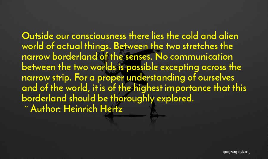 Communication Importance Quotes By Heinrich Hertz