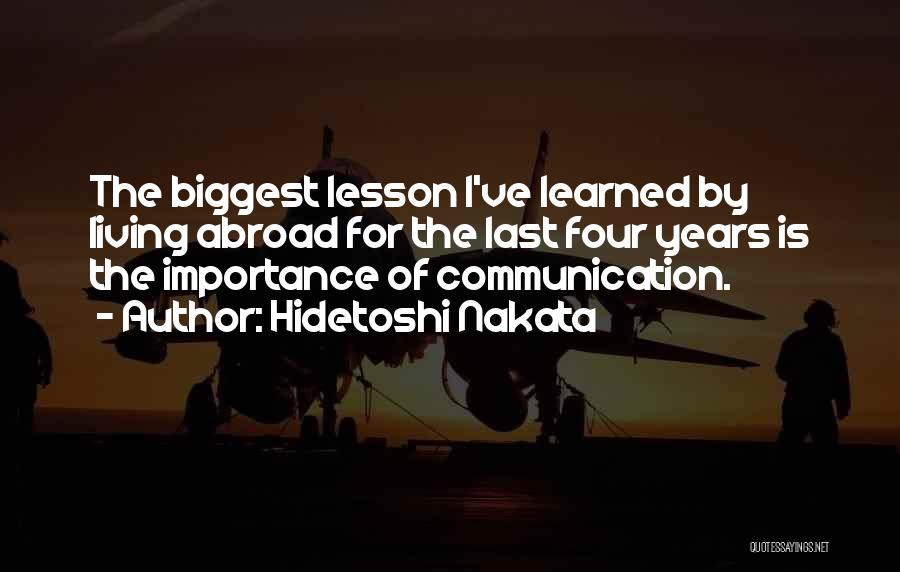 Communication Importance Quotes By Hidetoshi Nakata